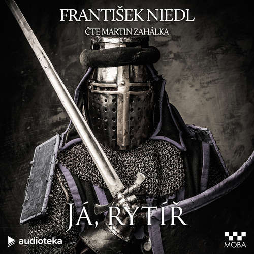 Audiokniha Já, rytíř - František Niedl - Martin Zahálka