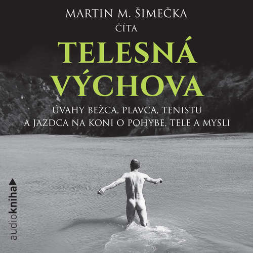 Audiokniha Telesná výchova - Martin M. Šimečka - Martin M. Šimečka