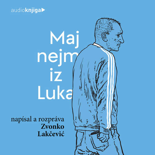 Audiokniha Maj nejm iz Luka - Zvonko Lakčevič - Zvonko Lakčevič