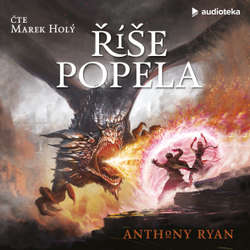 Audiokniha Říše popela - Anthony Ryan - Marek Holý