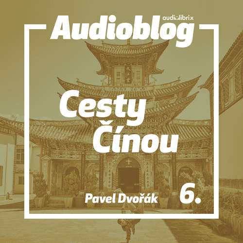 Audiokniha Cesty Čínou – 10 rokov v Ázii - Pavel Dvořák ml. - Mário Zeumer