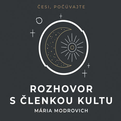 Audiokniha Rozhovor s členkou kultu - Mária Modrovich - Viktória Pejková