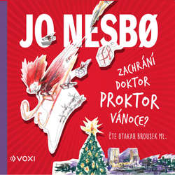 Audiokniha Zachrání doktor Proktor Vánoce? - Jo Nesbo - Otakar Brousek ml.