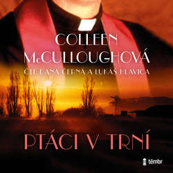 Audiokniha Ptáci v trní - Colleen McCulloughová - Dana Černá