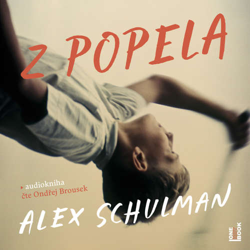 Audiokniha Z popela - Alex Schulman - Ondřej Brousek