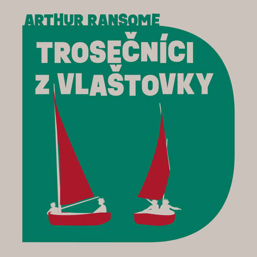 Audiokniha Trosečníci z Vlaštovky - Arthur Ransome - Aleš Procházka