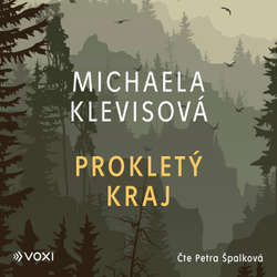 Audiokniha Prokletý kraj - Michaela Klevisová - Petra Špalková