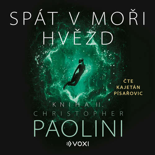 Audiokniha Spát v moři hvězd - Kniha II. - Christopher Paolini - Kajetán Písařovic