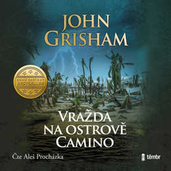 Audiokniha Vražda na ostrově Camino - John Grisham - Aleš Procházka