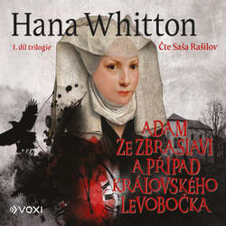 Audiokniha Adam ze Zbraslavi a případ královského levobočka - Hana Whitton - Saša Rašilov