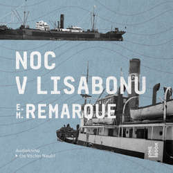 Audiokniha Noc v Lisabonu - Erich Maria Remarque - Václav Neužil