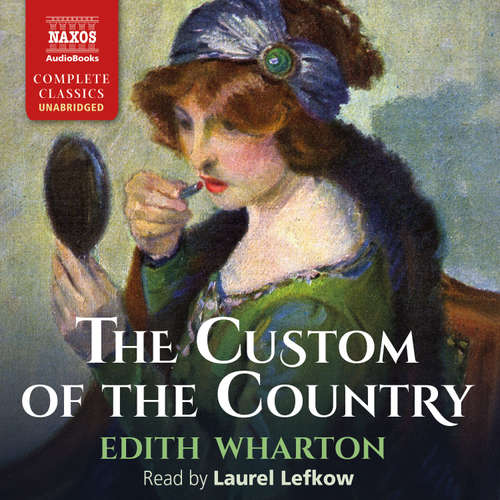 Audiobook The Custom of the Country (EN) - Edith Wharton - Laurel Lefkow