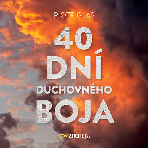 40 dní duchovného boja - Piotr Glas