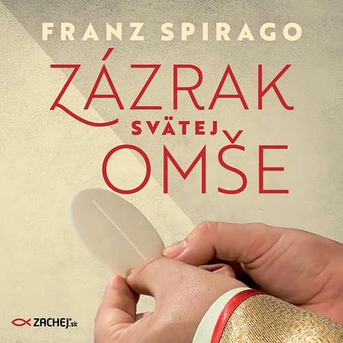 Audiokniha Zázrak svätej omše - Franz Spirago - Igor Kasala