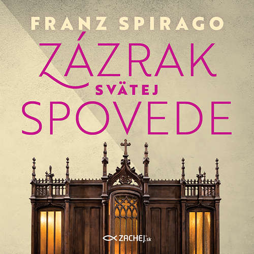 Audiokniha Zázrak svätej spovede - Franz Spirago - Igor Kasala
