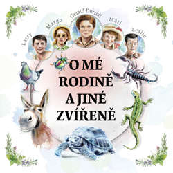 Audiokniha O mé rodině a jiné zvířeně - Gerald Durrell - Jan Vondráček