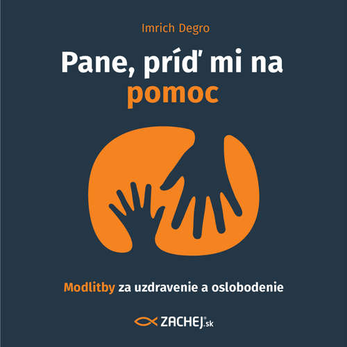 Audiokniha Pane, príď mi na pomoc - Imrich Degro - Jakub Muranský