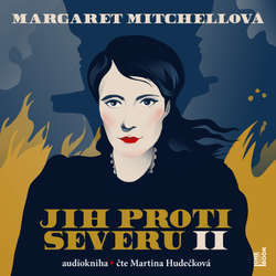 Audiokniha Jih proti Severu II - Margaret Mitchellová - Martina Hudečková