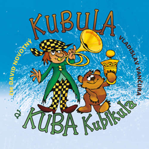 Audiokniha Kubula a Kuba Kubikula - Vladislav Vančura - David Novotný