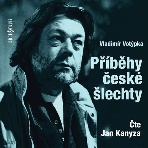 Audiokniha Příběhy české šlechty - Vladimír Votýpka - Jan Kanyza
