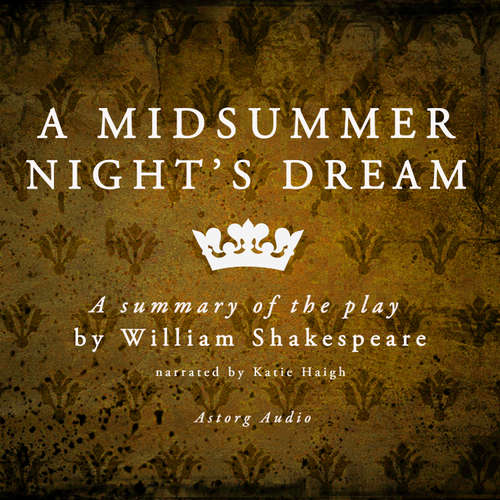 A Midsummer Night's Dream by William Shakespeare – Summary (EN) - William Shakespeare
