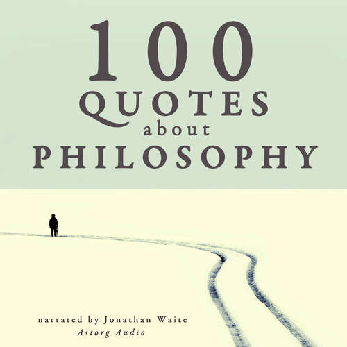 Audiobook 100 Quotes About Philosophy (EN) - J. M. Gardner - Jonathan Waite