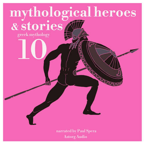 Audiobook 10 Mythological Heroes and Stories, Greek Mythology (EN) - James Gardner - Paul Spera