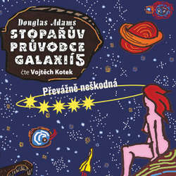 Audiokniha Stopařův průvodce Galaxií 5:  Převážně neškodná - Douglas Adams - Vojtěch Kotek