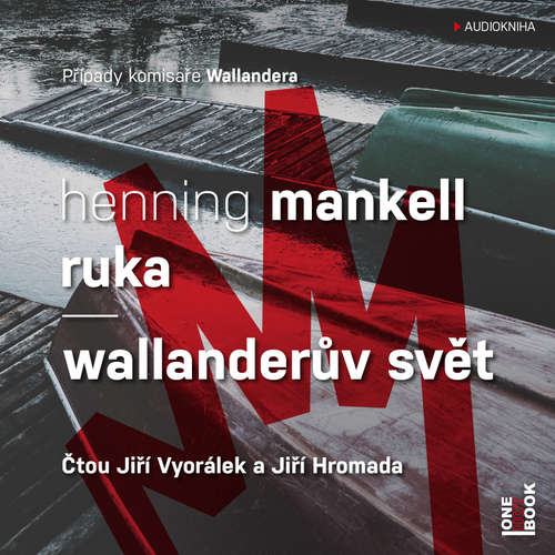 Audiokniha Ruka / Wallanderův svět - Henning Mankell - Jiří Vyorálek