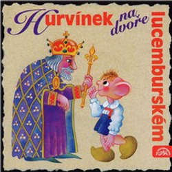 Audiokniha Hurvínek na dvoře lucemburském - Helena Štáchová - Stella Zázvorková