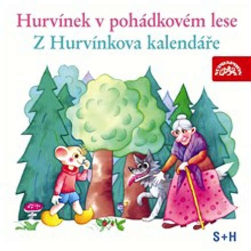 Audiokniha Hurvínek v pohádkovém lese, Z Hurvínkova kalendáře - Augustin Kneifel - Helena Štáchová Audiokniha Hurvínek v pohádkovém lese, Z Hurvínkova kalendáře - Augustin Kneifel - Helena Štáchová