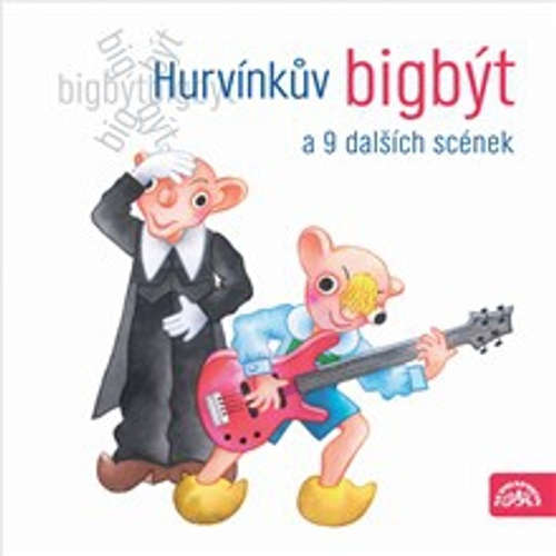 Audiokniha Hurvínkův bigbýt a 9 dalších scének - František Nepil - Helena Štáchová Audiokniha Hurvínkův bigbýt a 9 dalších scének - František Nepil - Helena Štáchová