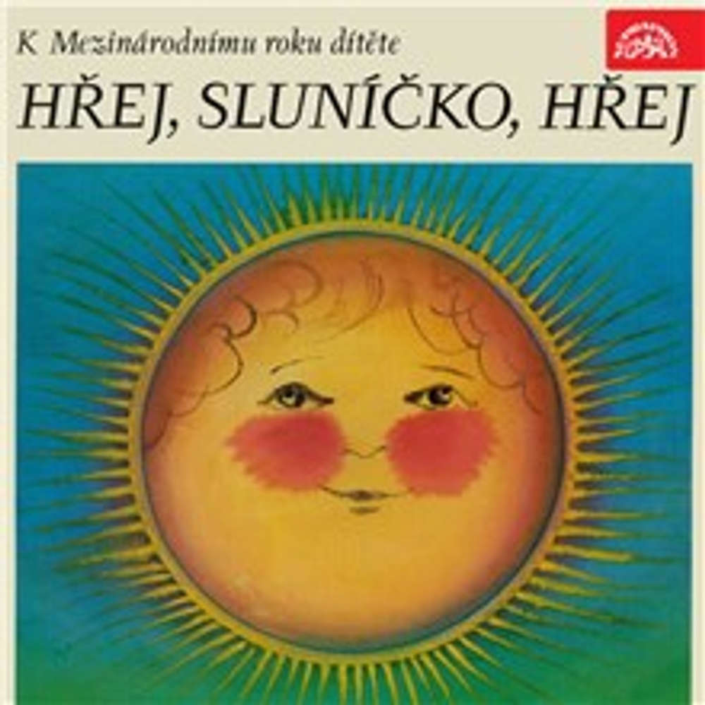 Obal audioknihy Hřej, sluníčko, hřej. Pásmo k Mezinárodnímu roku dítěte