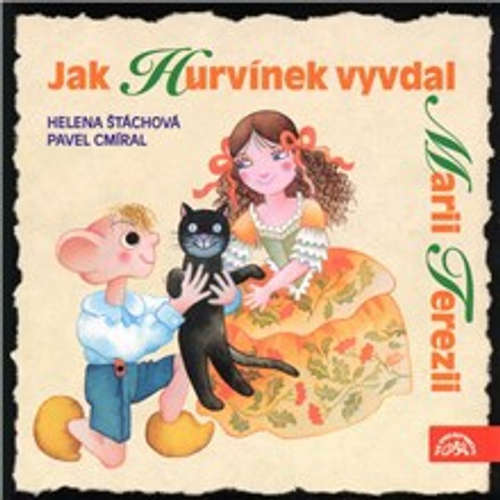 Audiokniha Jak Hurvínek vyvdal Marii Terezii - Helena Štáchová - Helena Štáchová Audiokniha Jak Hurvínek vyvdal Marii Terezii - Helena Štáchová - Helena Štáchová
