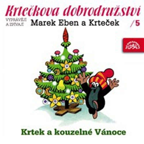 Audiokniha Krtečkova dobrodružství 5 - Krtek a kouzelné Vánoce - Jan Fuchs - Marek Eben Audiokniha Krtečkova dobrodružství 5 - Krtek a kouzelné Vánoce - Jan Fuchs - Marek Eben