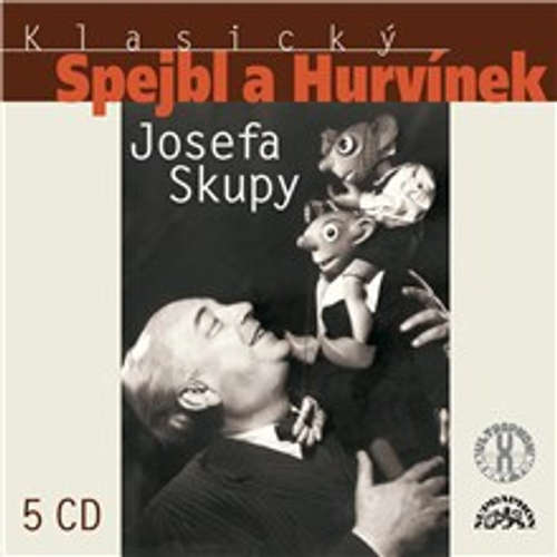 Audiokniha Klasický Spejbl a Hurvínek Josefa Skupy - Rudolf Jurist - Josef Skupa