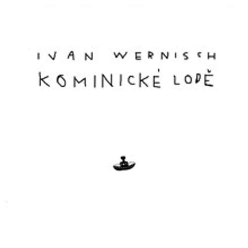 Audiokniha Kominické lodě - Ivan Wernisch - Jiří Ornest Audiokniha Kominické lodě - Ivan Wernisch - Jiří Ornest