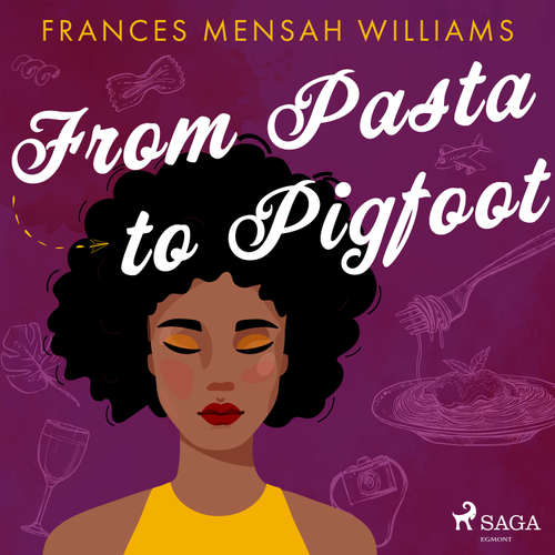 Audiobook From Pasta to Pigfoot (EN) - Frances Mensah Williams - Yasmin Mwanza