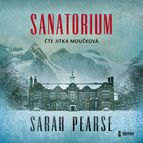 Audiokniha Sanatorium - Sarah Pearse - Jitka Moučková