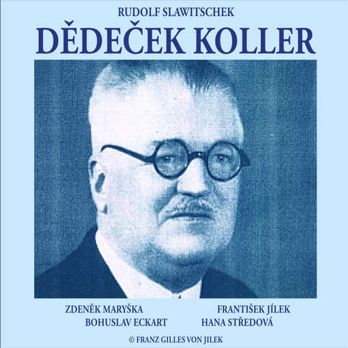 Audiokniha Dědeček Koller - Rudolf Slawitschek - Zdeněk Maryška