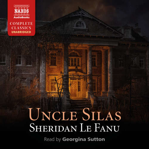 Audiobook Uncle Silas (EN) - Sheridan Le Fanu - Georgina Sutton