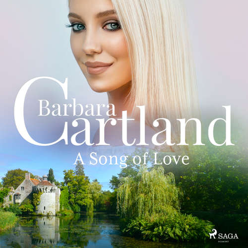 Audiobook A Song of Love (EN) - Barbara Cartland - Sophie Roberts