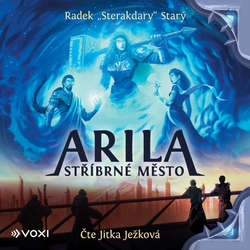 Audiokniha Arila: Stříbrné město - Radek Starý - Jitka Ježková