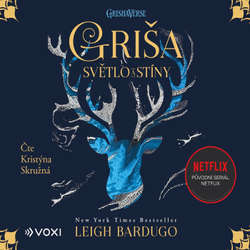 Audiokniha Griša - Světlo a stíny - Leigh Bardugo - Kristýna Skružná