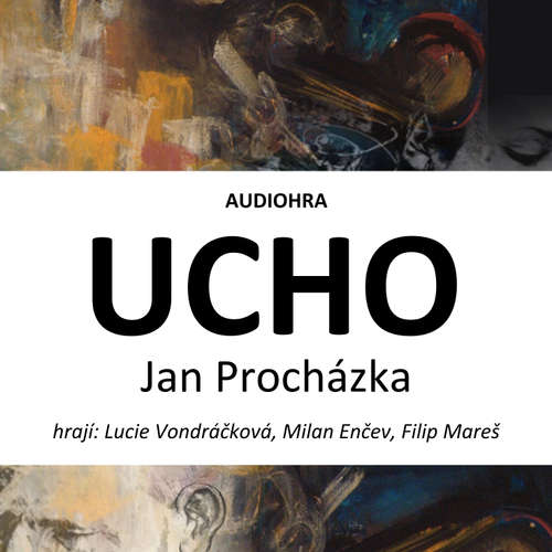 Audiokniha Ucho - Jan Procházka - Lucie Vondráčková