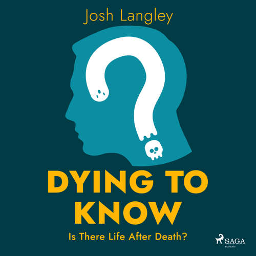 Audiobook Dying to Know: Is There Life After Death? (EN) - Josh Langley - Alan Irving