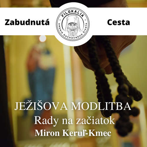 Audiokniha Ježišova modlitba - Miron Keruľ-Kmec - Miron Keruľ-Kmec