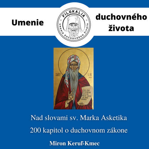 Audiokniha Nad slovami sv. Marka Asketika - Miron Keruľ-Kmec - Miron Keruľ-Kmec
