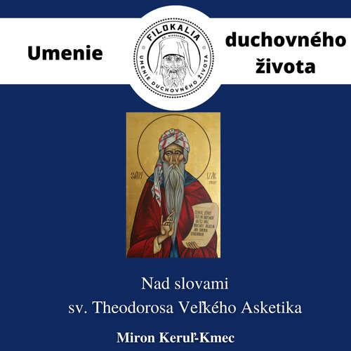 Audiokniha Nad slovami sv. Theodorosa Veľkého Asketika - Miron Keruľ-Kmec - Miron Keruľ-Kmec
