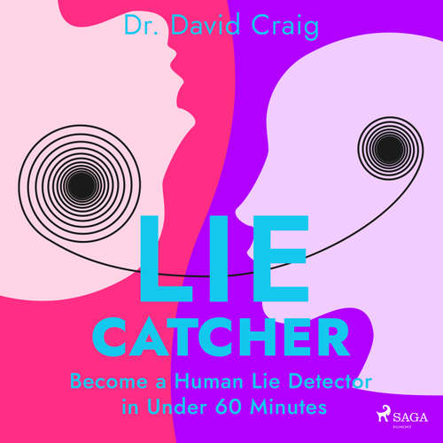 Audiobook Lie Catcher: Become a Human Lie Detector in Under 60 Minutes (EN) - Dr. David Craig - Mike Read